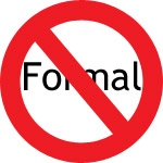 No More Formal Posts!